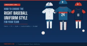 How to Choose the Right Baseball Uniform Style for Your Team in 2026