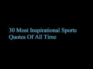 Read more about the article 30 Most Inspirational Sports Quotes of All Time